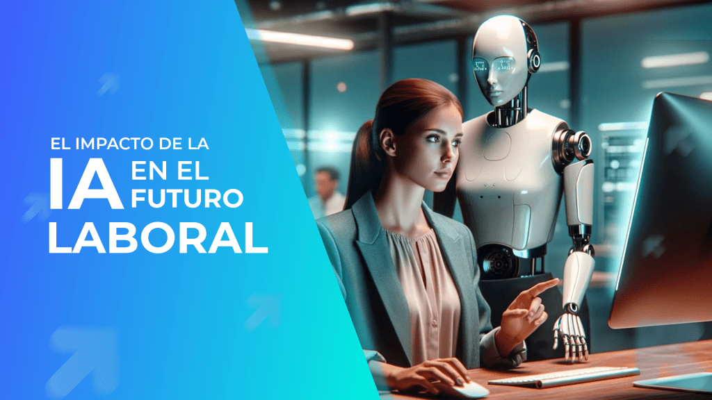 El impacto de la IA en el futuro laboral